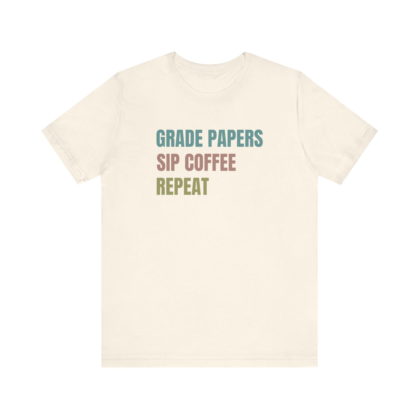 Teacher Shirt Grade Papers, Coffee, Repeat