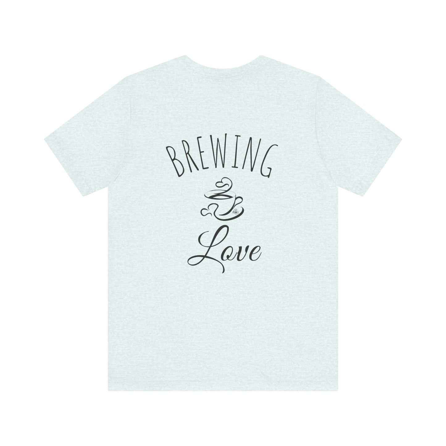 All You Need Is Love and Coffee Tee