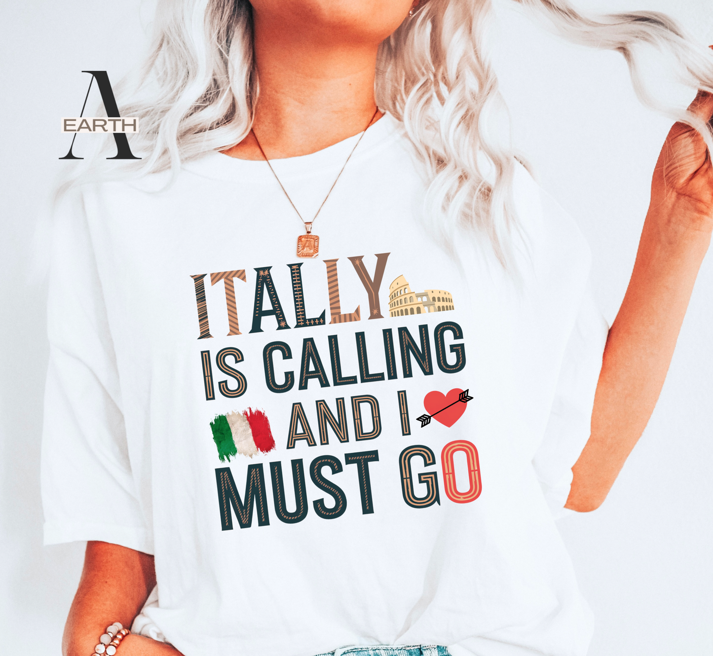 Italy is Calling and I Must Go Shirt
