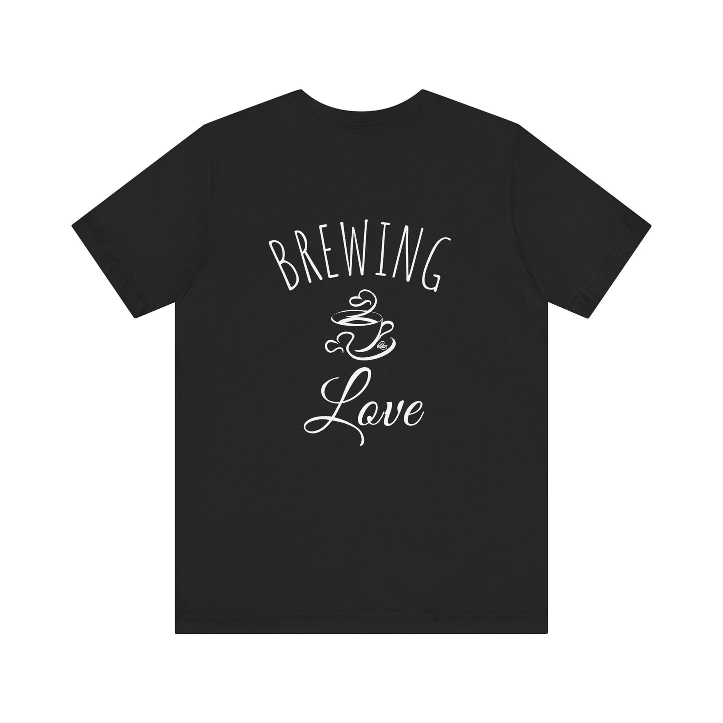 All You Need Is Love and Coffee Tee
