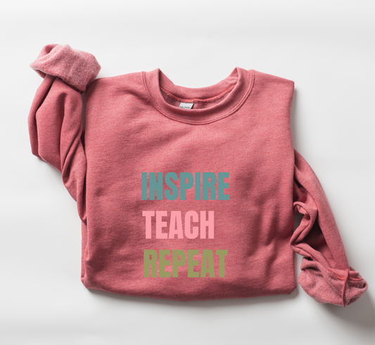 Inspire Teach Repeat Sweatshirt