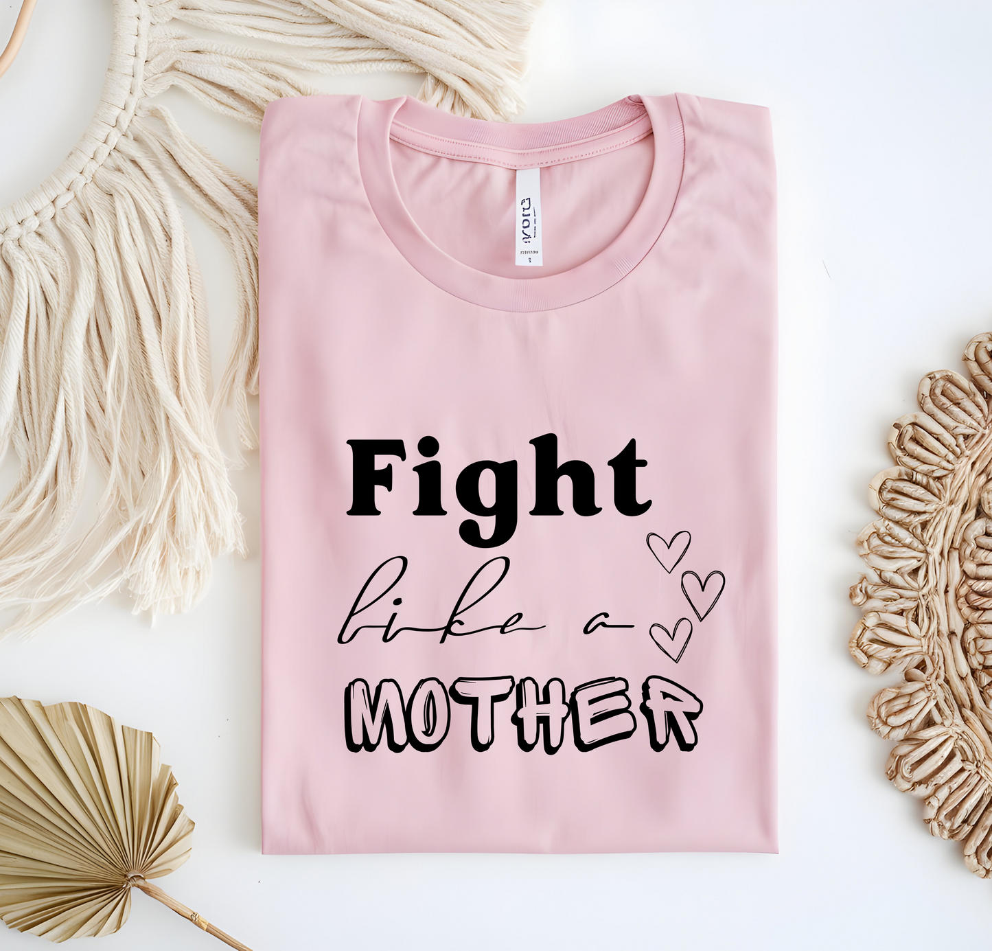 Fight Like a Mother Shirt