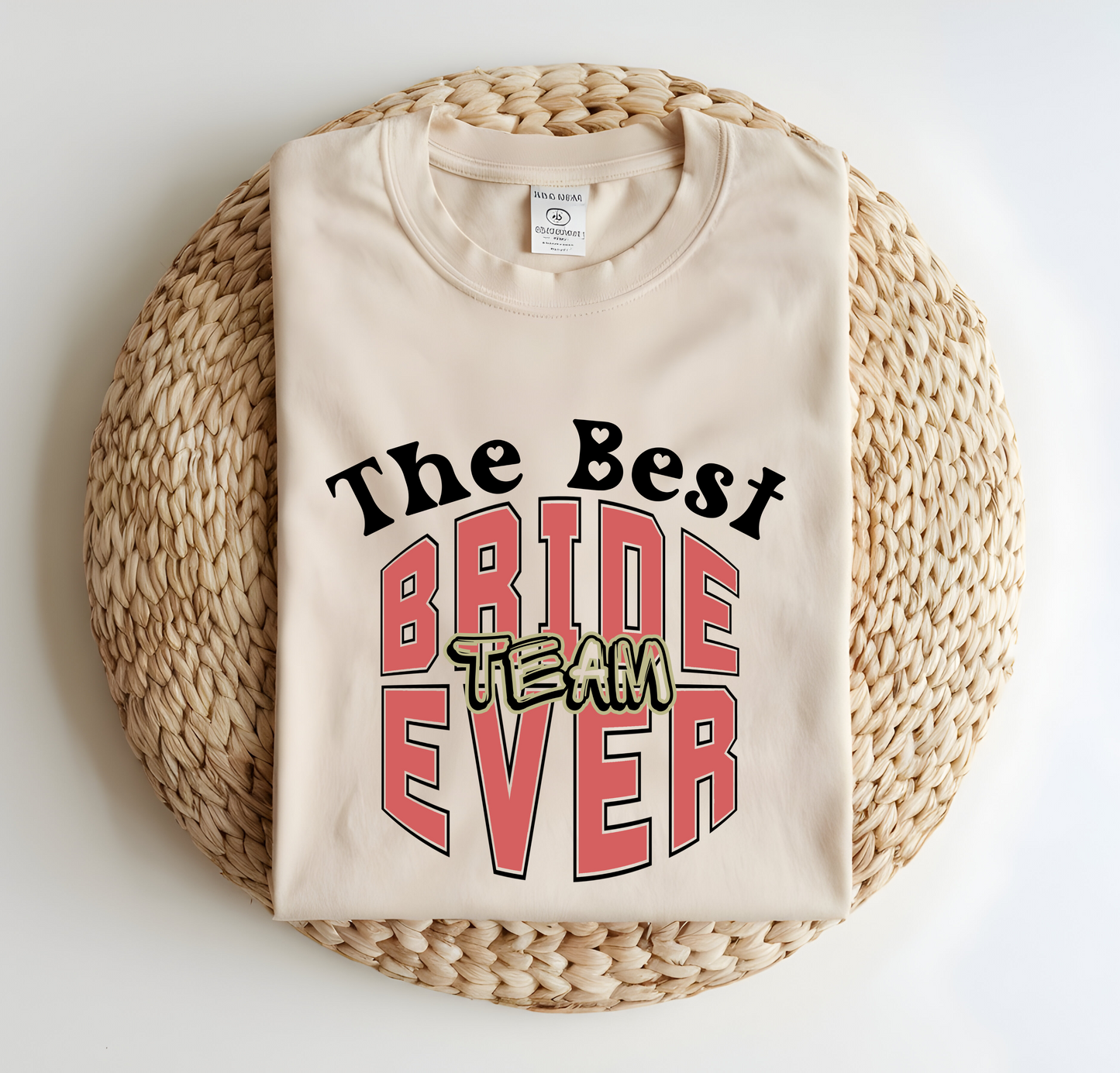 Bridal Party Shirts Best Bride Team Ever