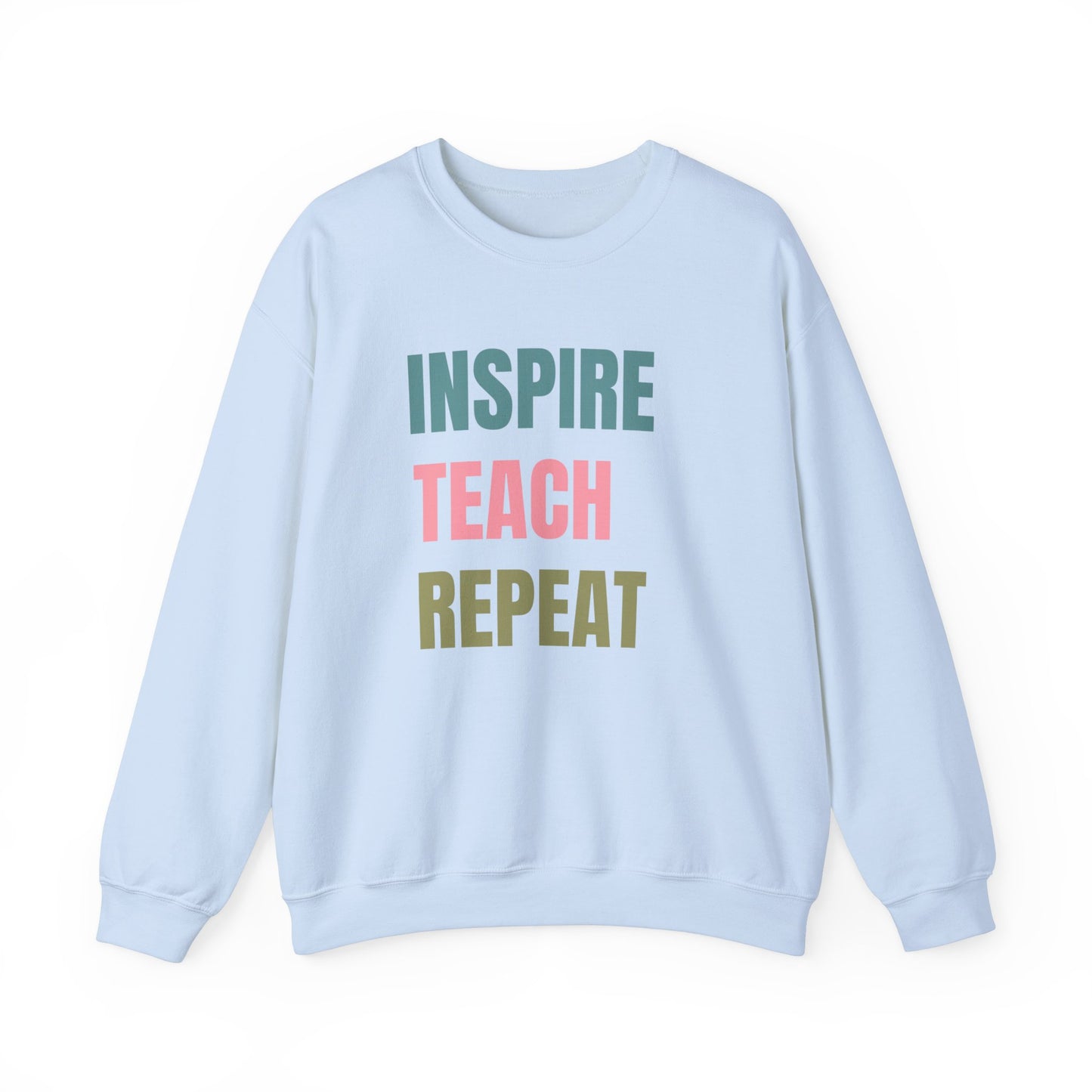 Inspire Teach Repeat Sweatshirt