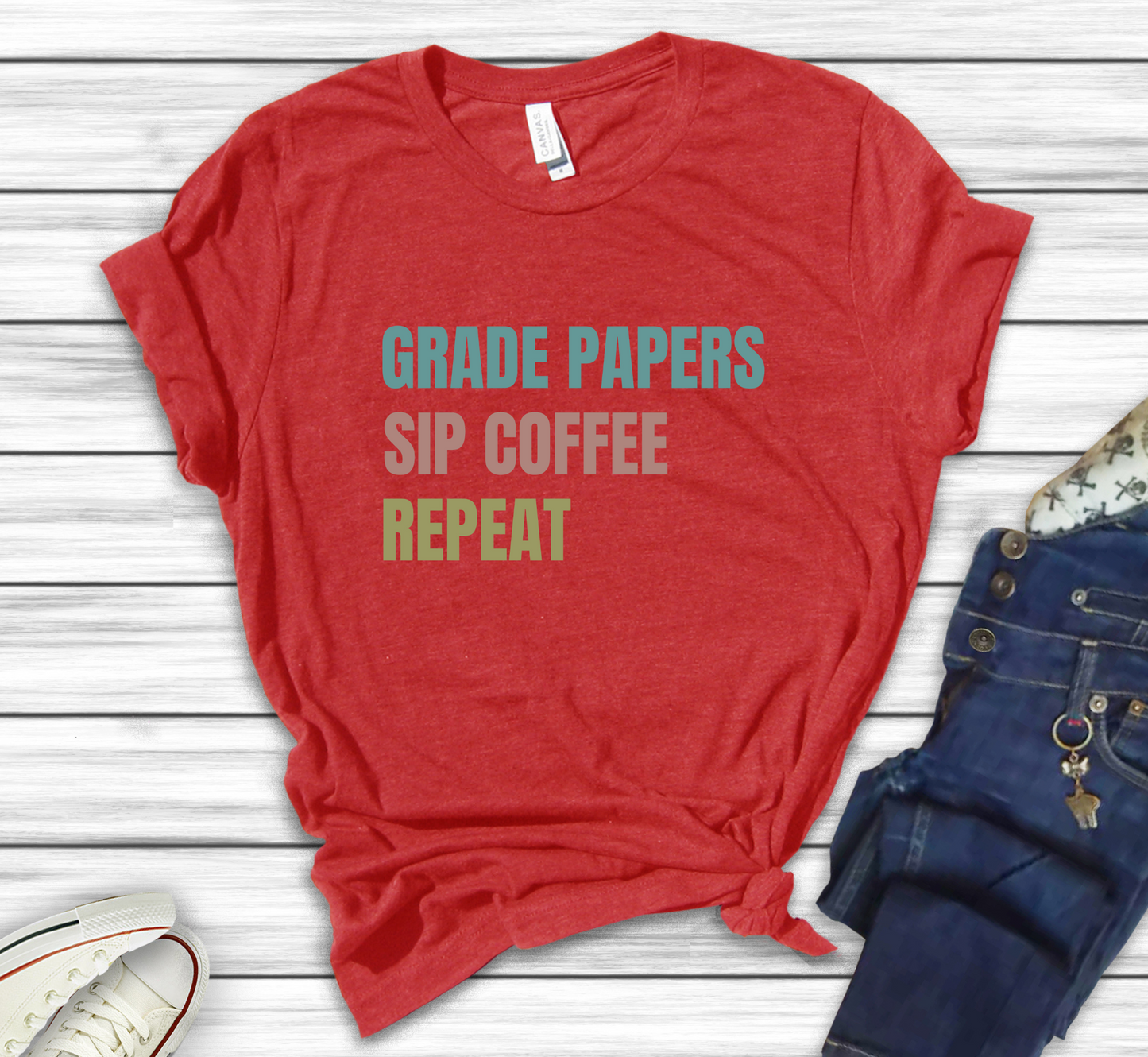 Teacher Shirt Grade Papers, Coffee, Repeat