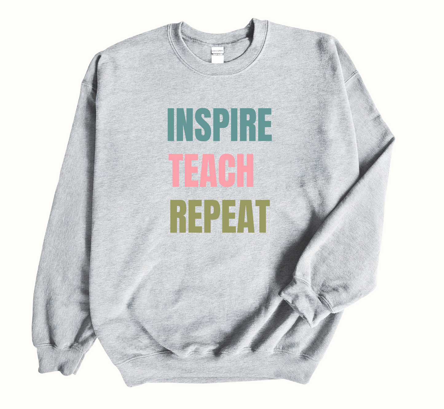 Inspire Teach Repeat Sweatshirt