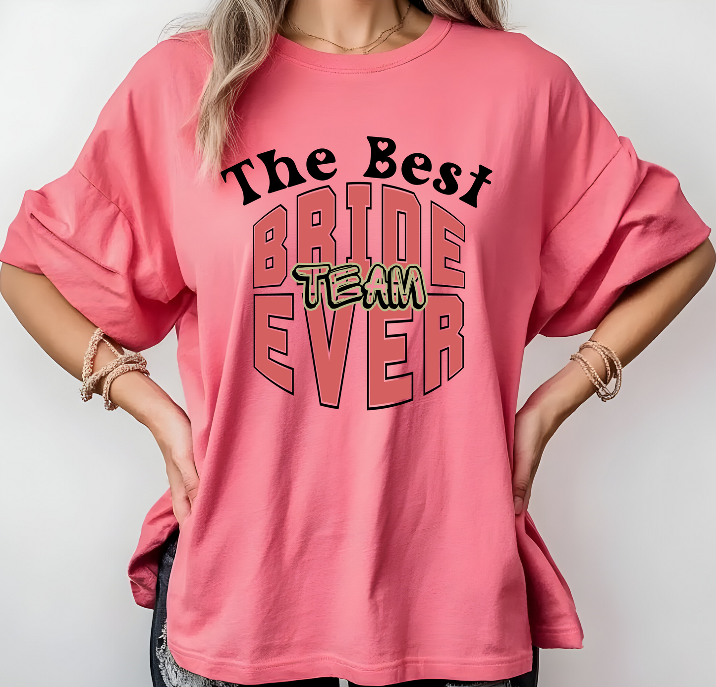 Bridal Party Shirts Best Bride Team Ever