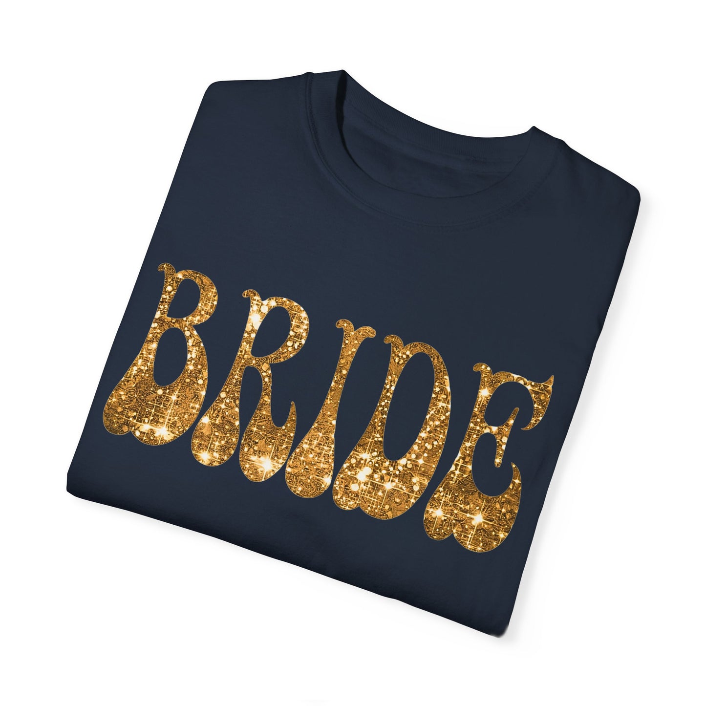 Glitter Gold Print Bride Shirt Comfort Colors®