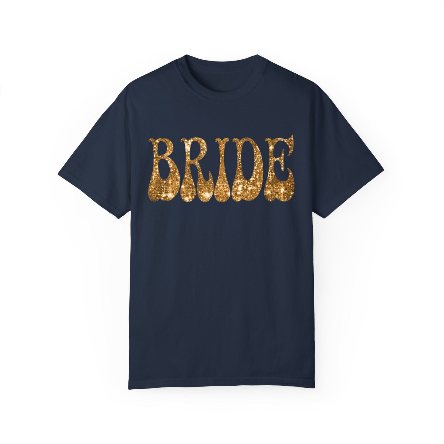 Glitter Gold Print Bride Shirt Comfort Colors®