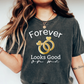 Custom Bride Shirt Forever Looks Good on Me