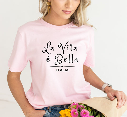La Vita E Bella Italy Vacation Shirt, Italian Saying Tee