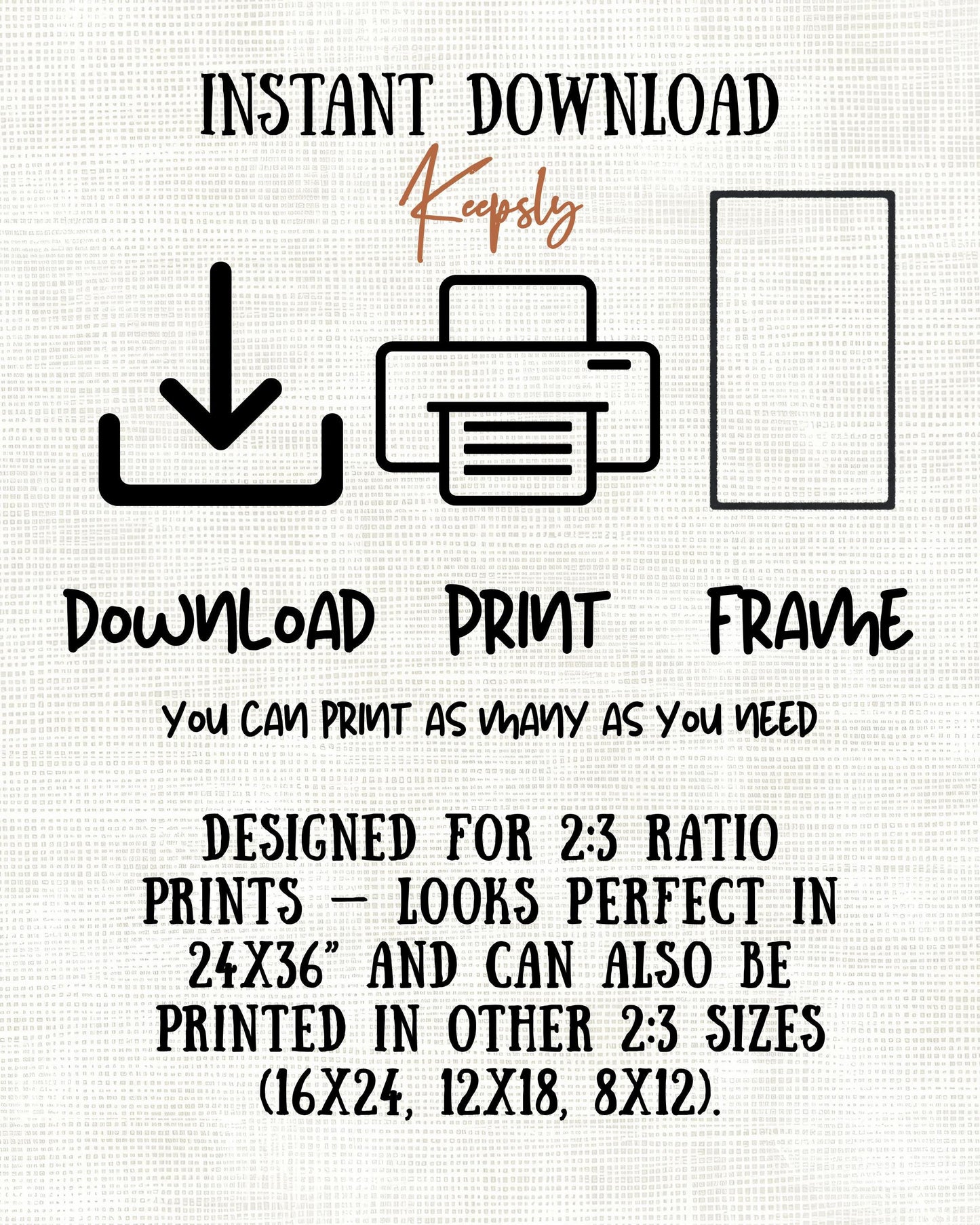 Instant download printable wall art guide by Keepsly, digital file print and frame instructions 2:3 ratio.