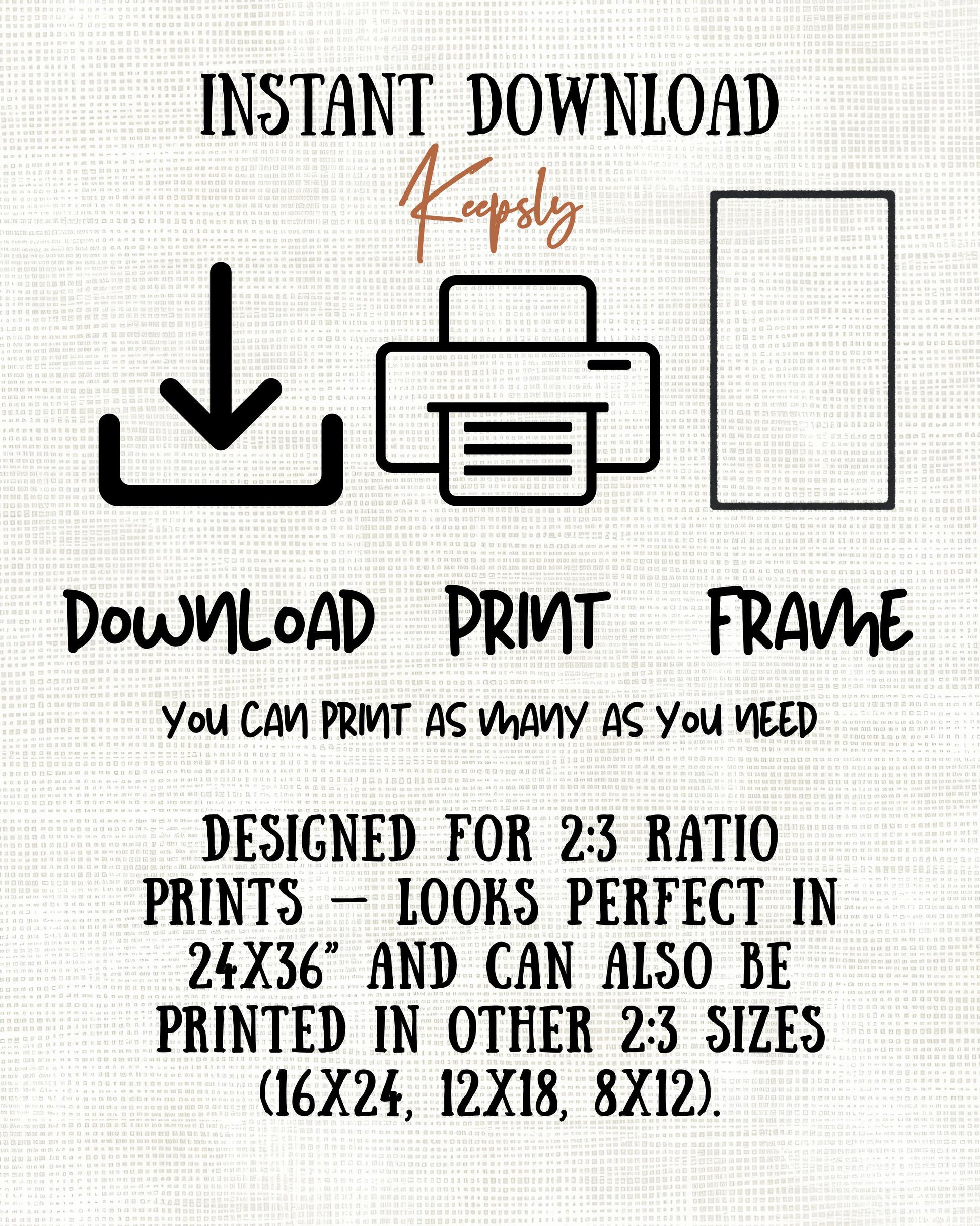 Keepsly instant download printable wall art guide showing download, print, and frame process for 2:3 ratio.