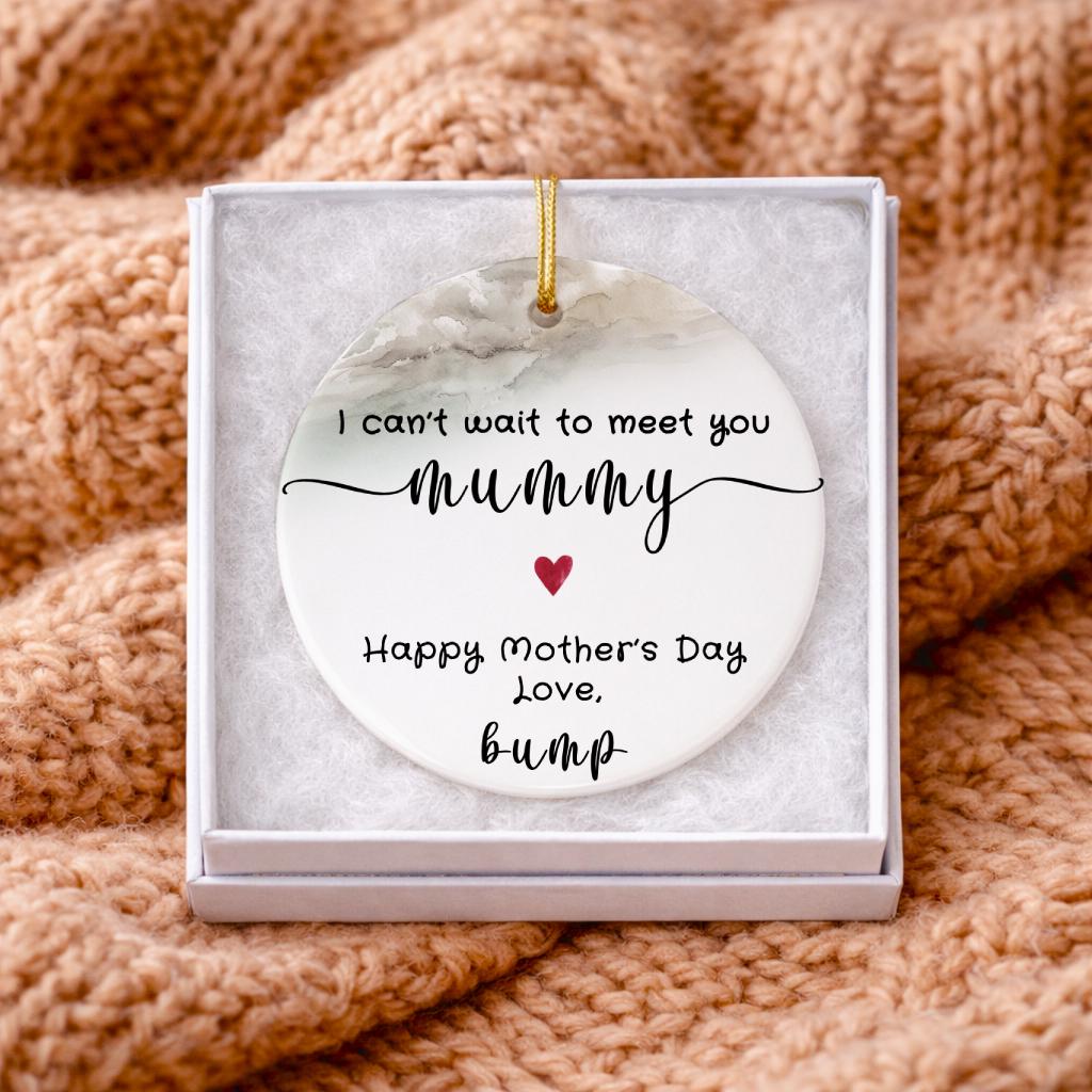 Mummy to Be Mother’s Day Ornament, I Can’t Wait to Meet You From Bump