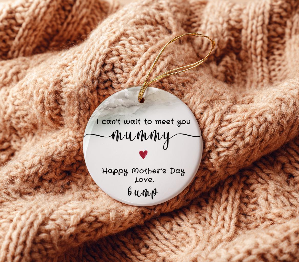 Mummy to Be Mother’s Day Ornament, I Can’t Wait to Meet You From Bump