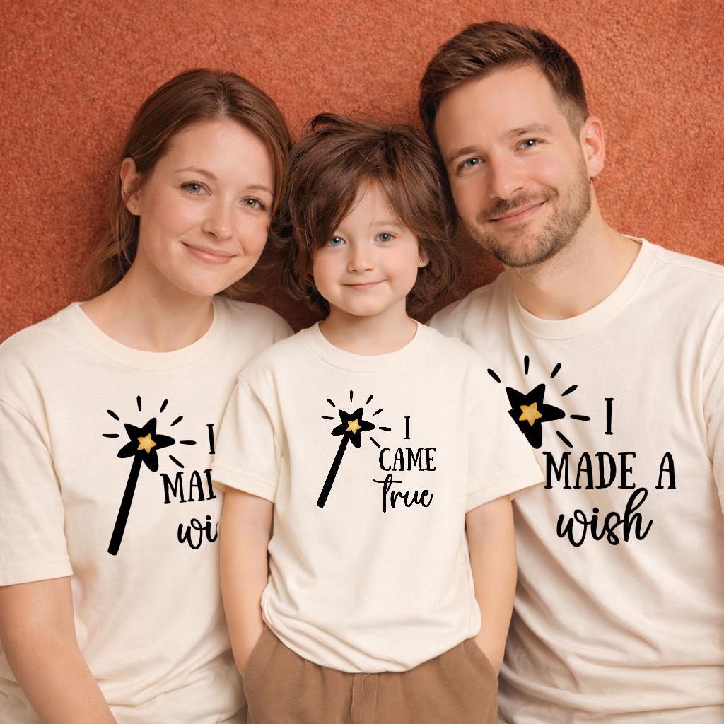 Matching Family Shirts, Mommy and Me, I Made A Wish Came True